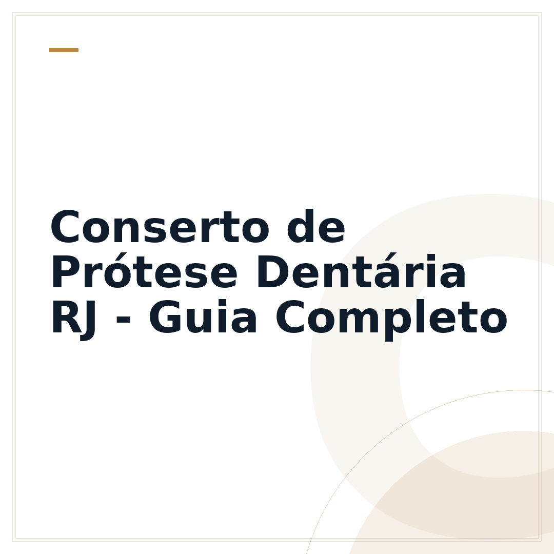 Conserto de Prótese Dentária RJ - Guia Completo