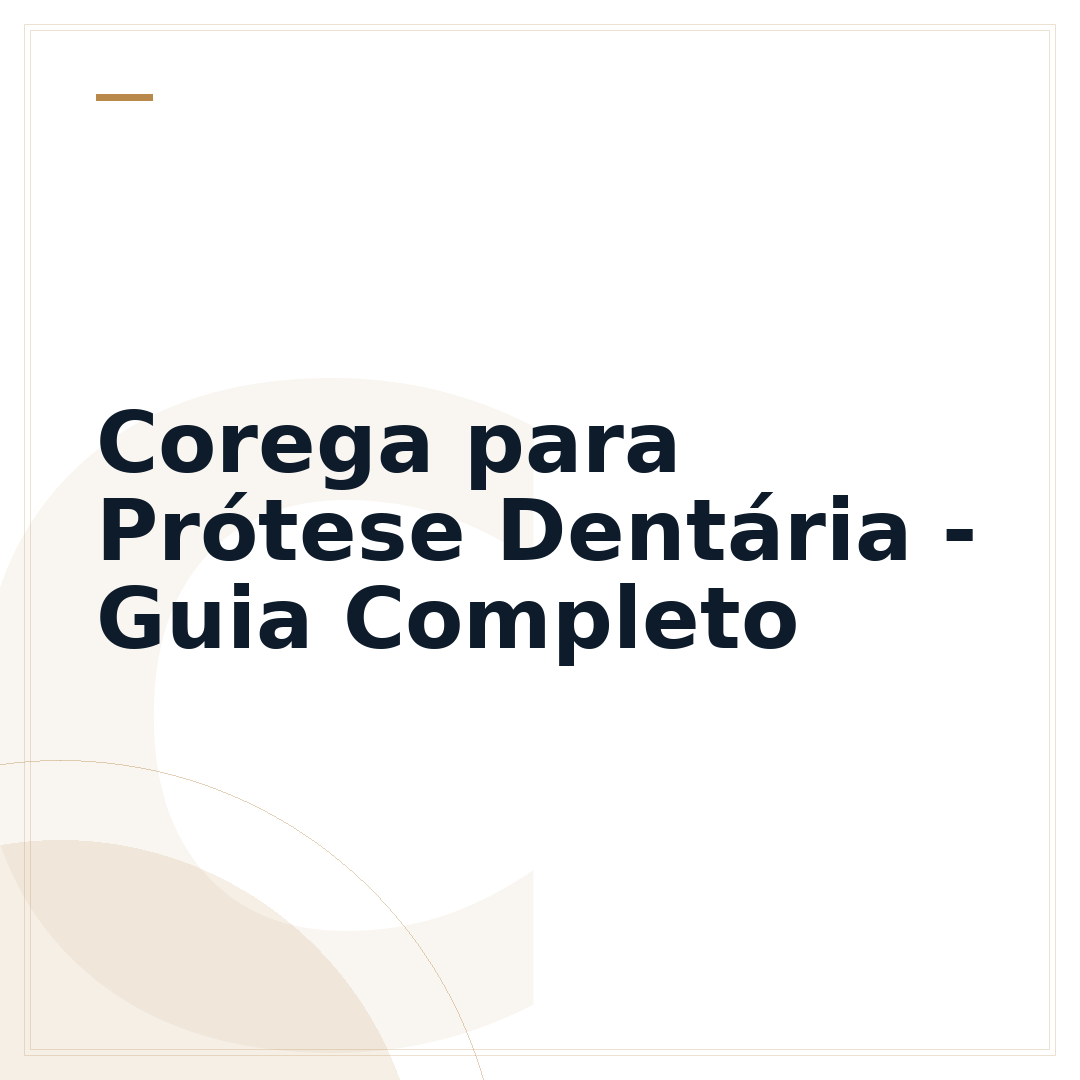 Corega para Prótese Dentária - Guia Completo