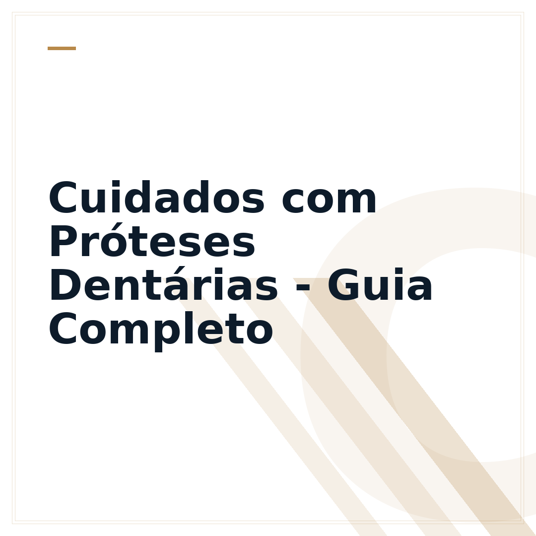 Cuidados com Próteses Dentárias - Guia Completo