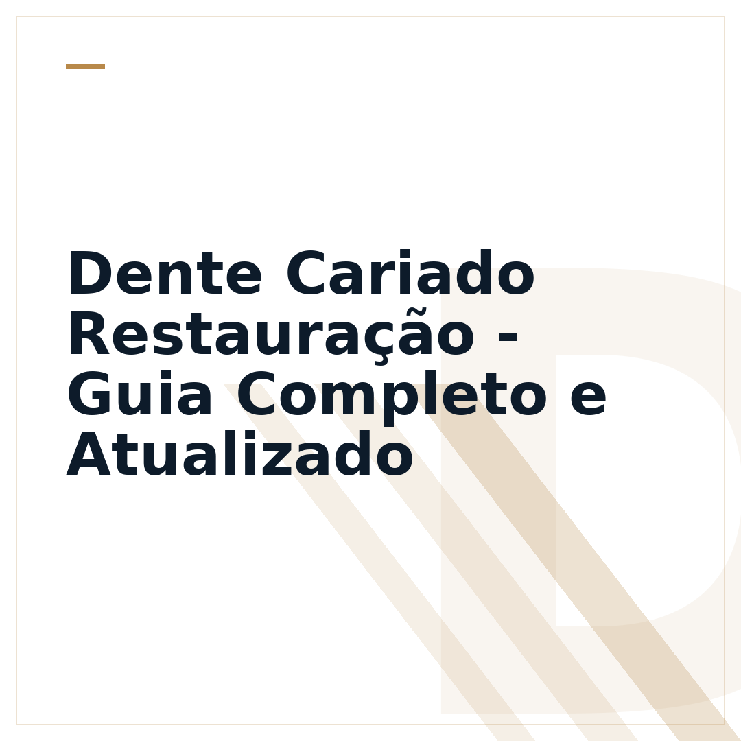 Dente Cariado Restauração - Guia Completo e Atualizado