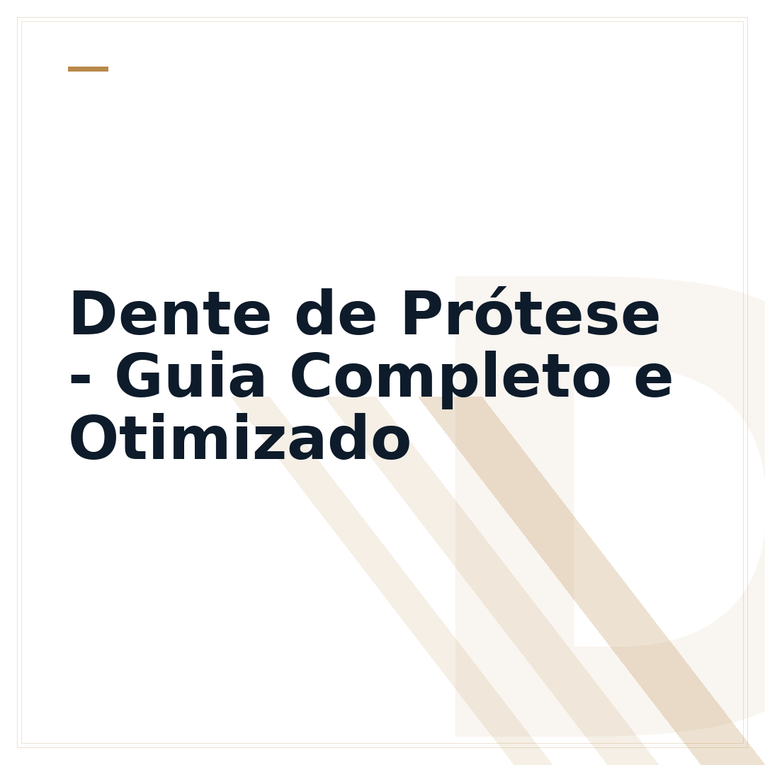 Dente de Prótese - Guia Completo e Otimizado