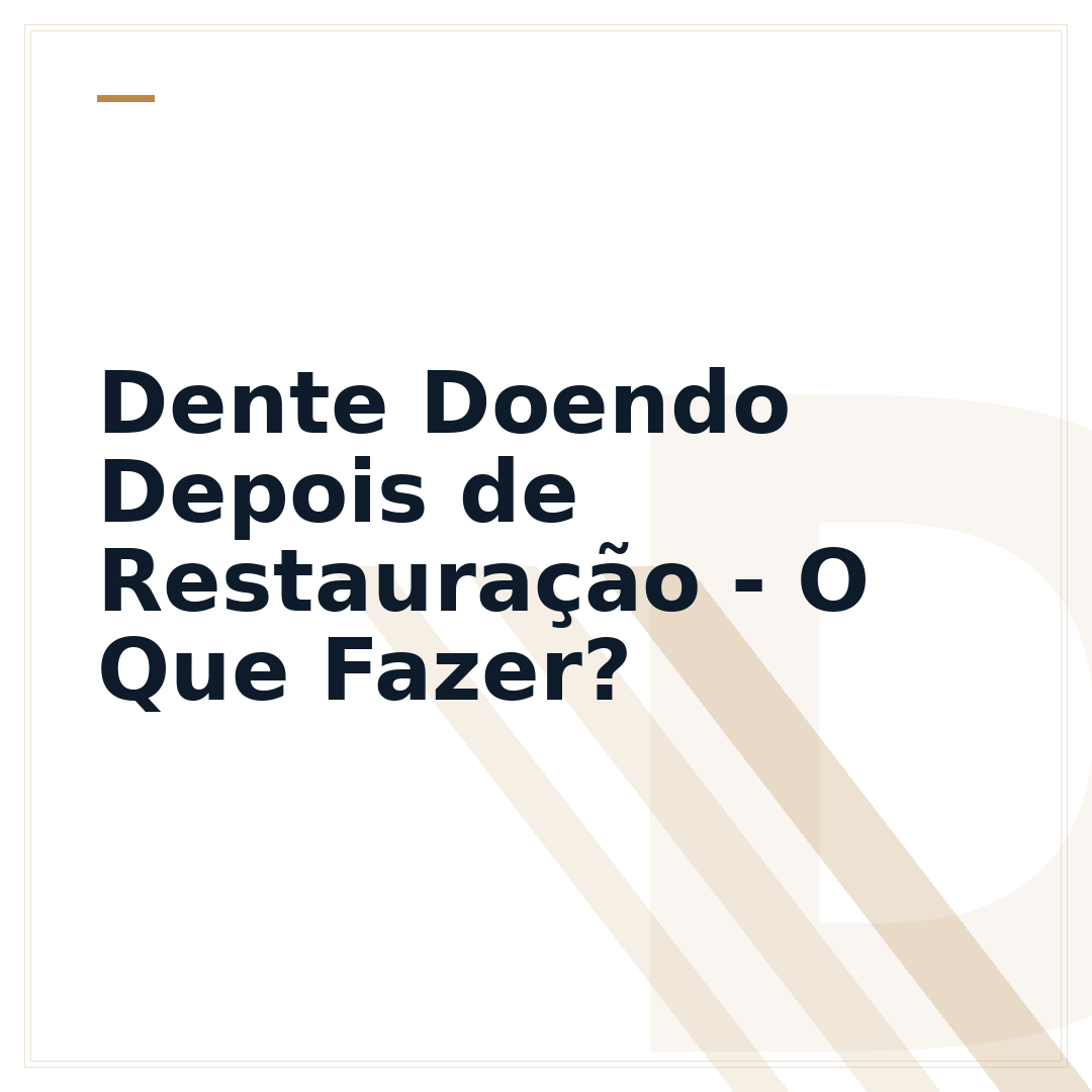 Dente Doendo Depois de Restauração - O Que Fazer?