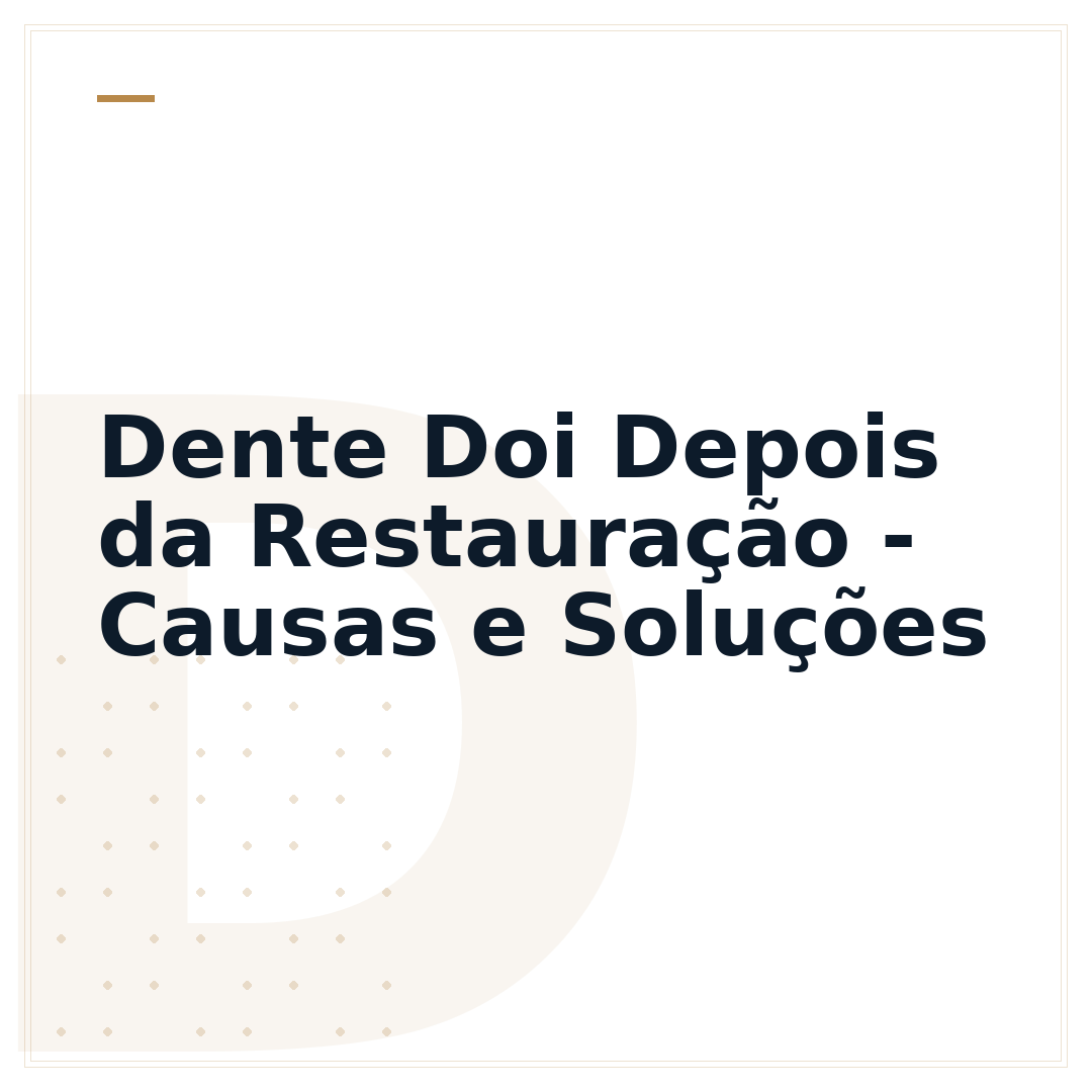 Dente Doi Depois da Restauração - Causas e Soluções