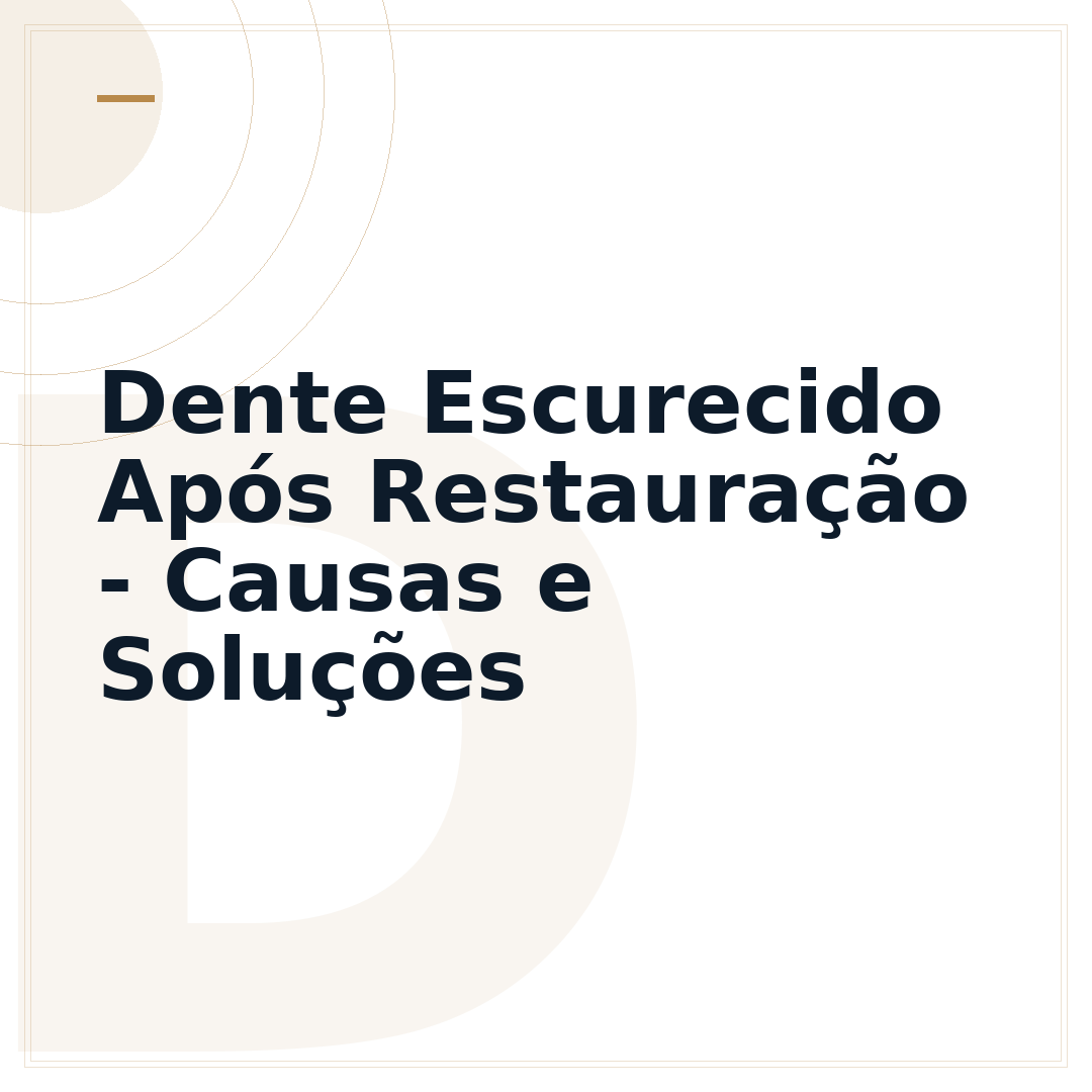 Dente Escurecido Após Restauração - Causas e Soluções