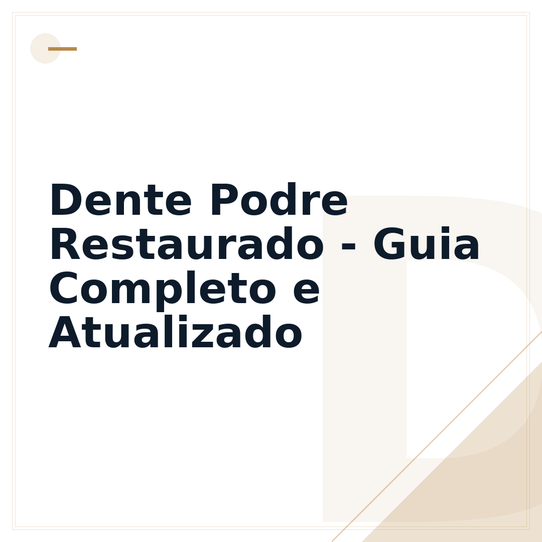 Dente Podre Restaurado - Guia Completo e Atualizado