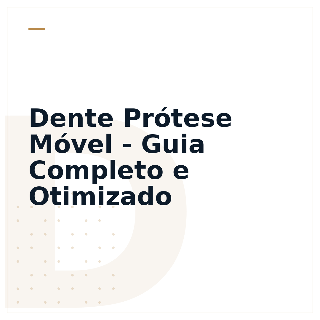 Dente Prótese Móvel - Guia Completo e Otimizado