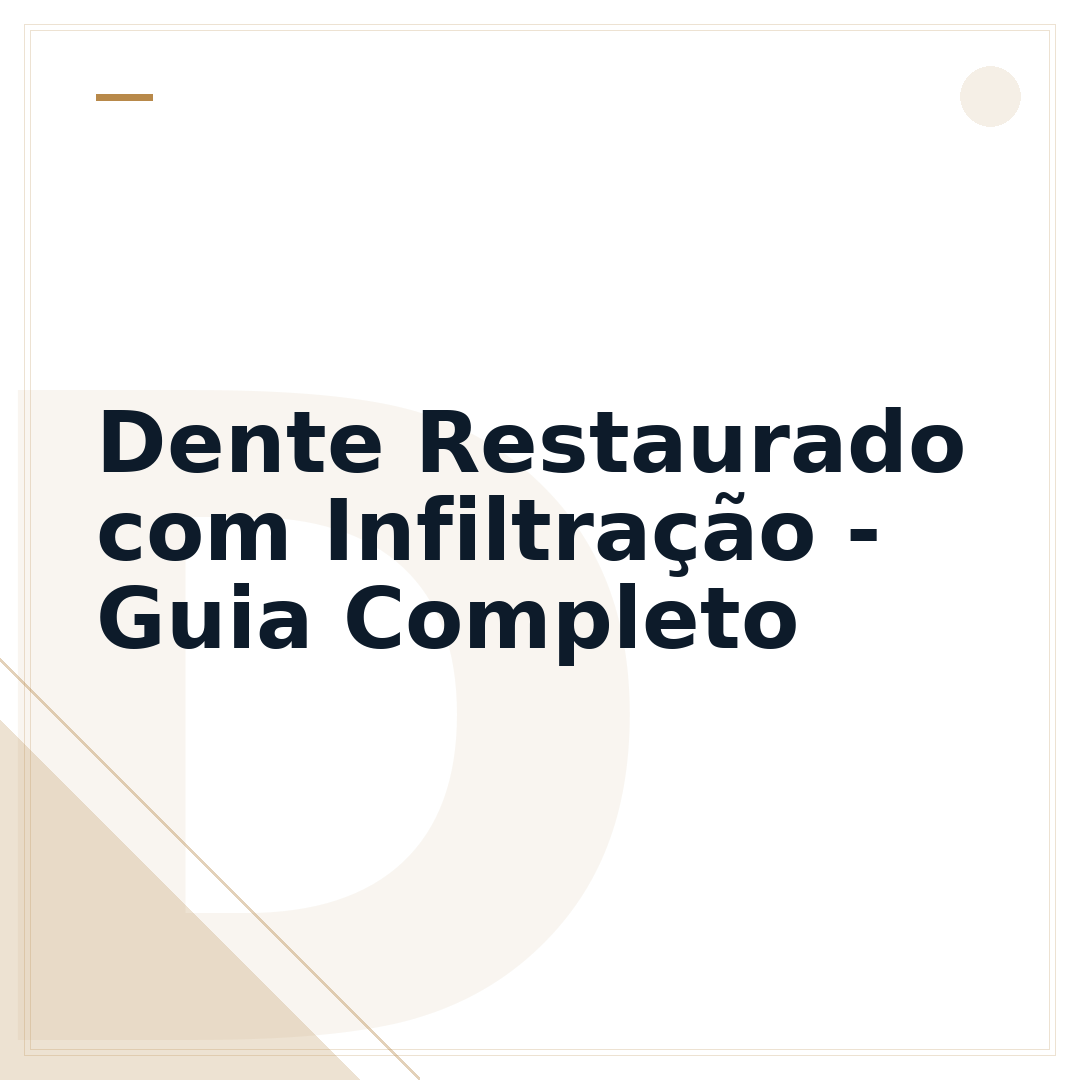 Dente Restaurado com Infiltração - Guia Completo