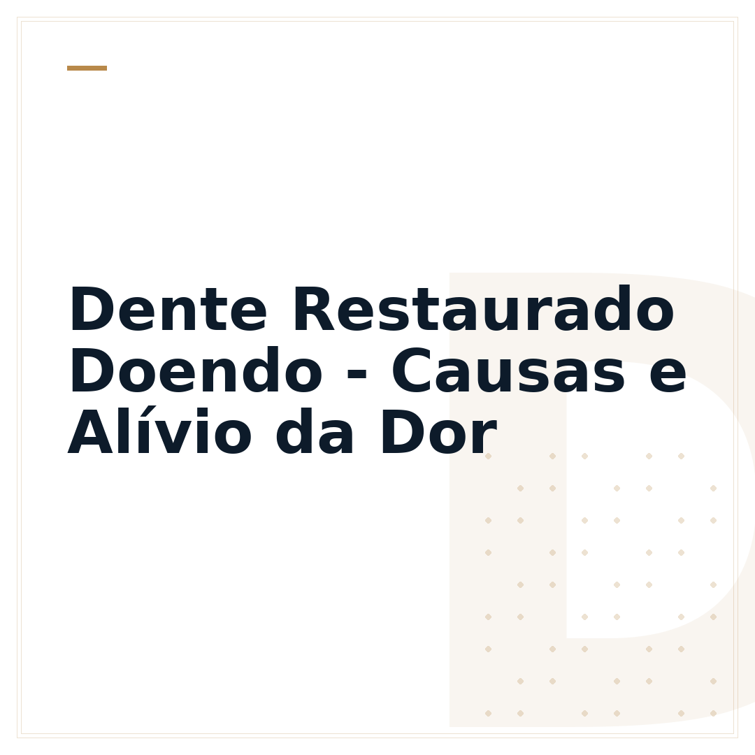 Dente Restaurado Doendo - Causas e Alívio da Dor