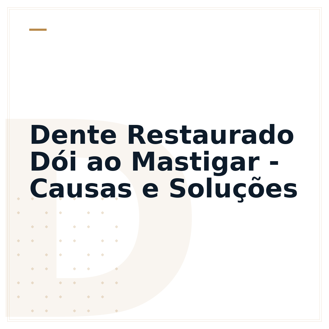 Dente Restaurado Dói ao Mastigar - Causas e Soluções