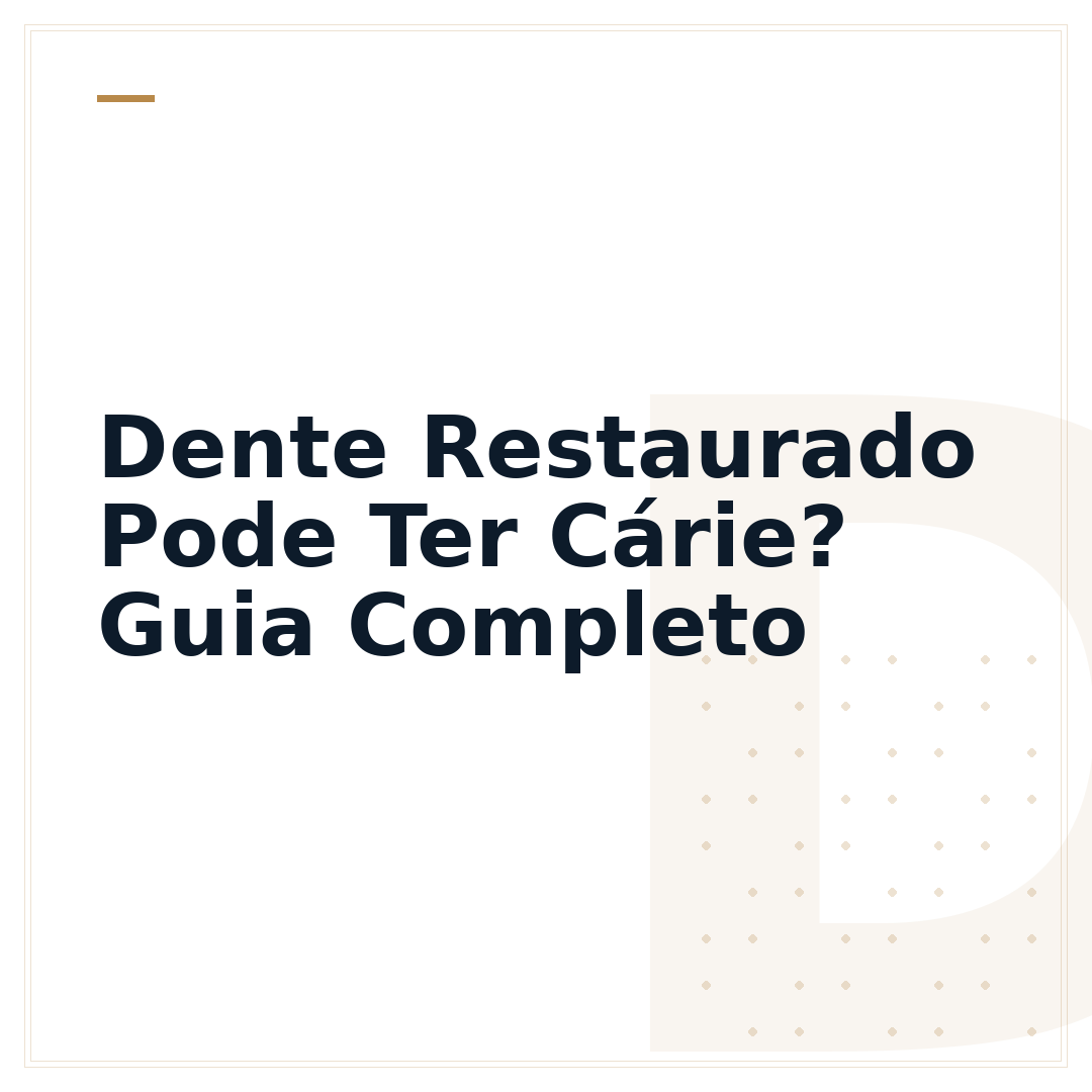 Dente Restaurado Pode Ter Cárie? Guia Completo