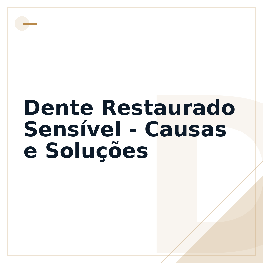 Dente Restaurado Sensível - Causas e Soluções