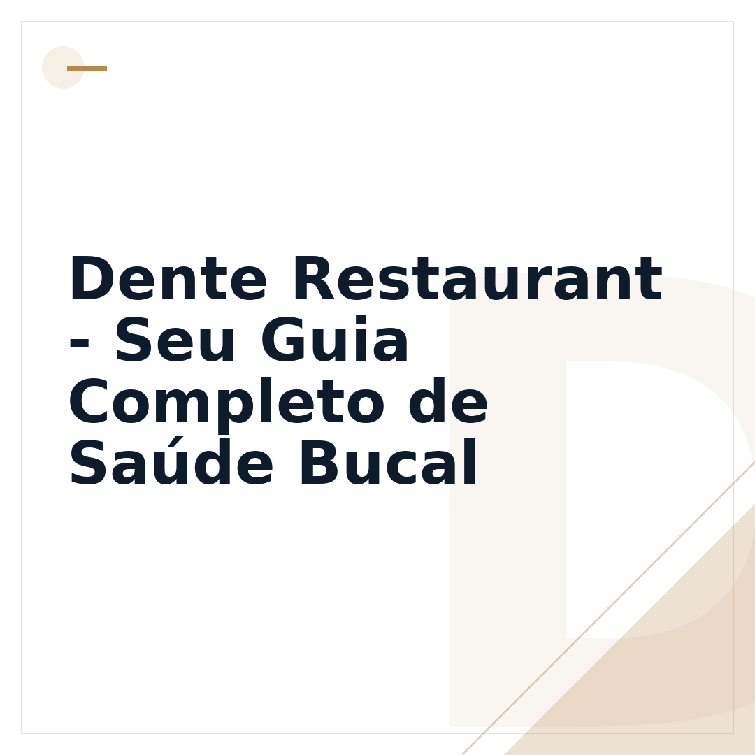 Dente Restaurant - Seu Guia Completo de Saúde Bucal
