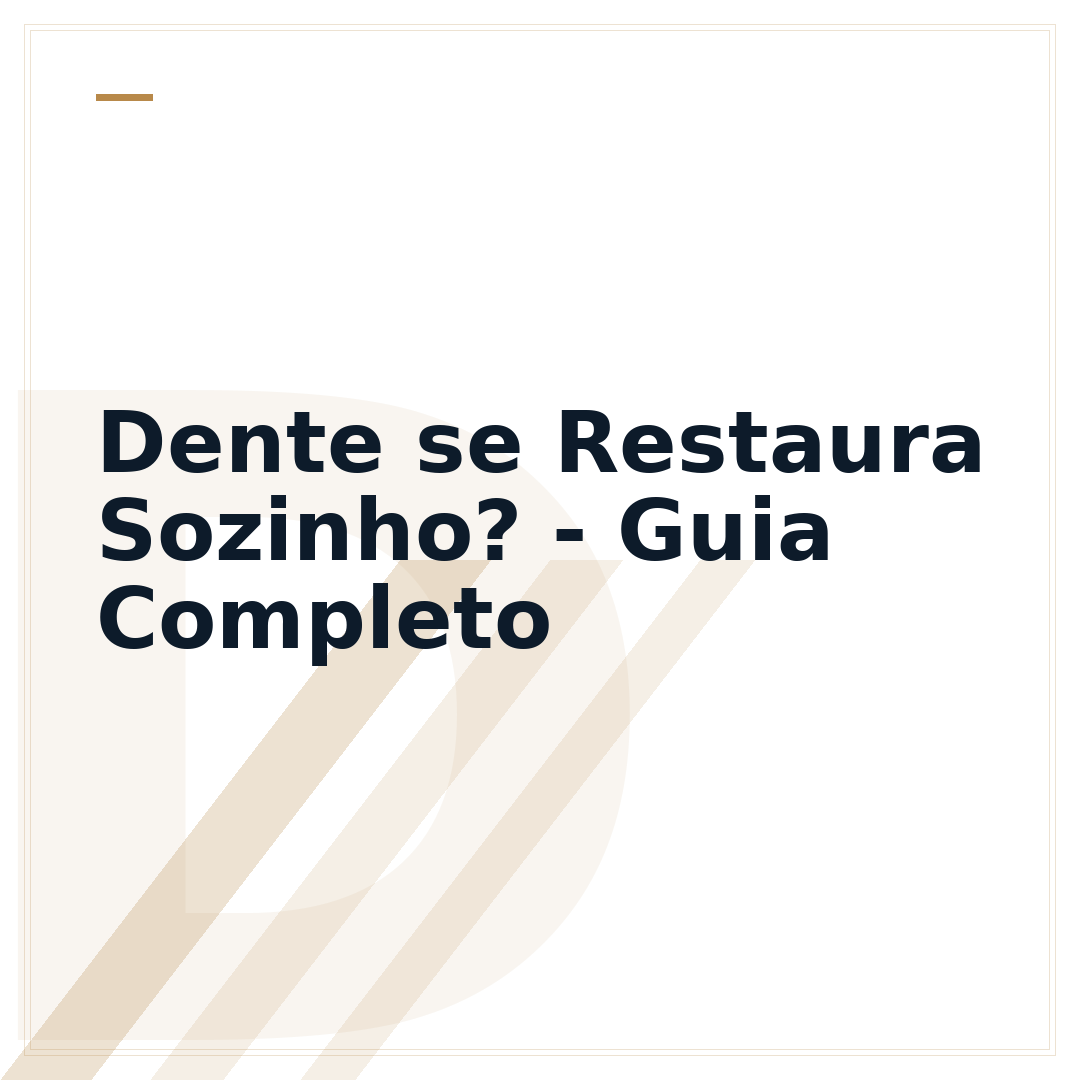 Dente se Restaura Sozinho? - Guia Completo
