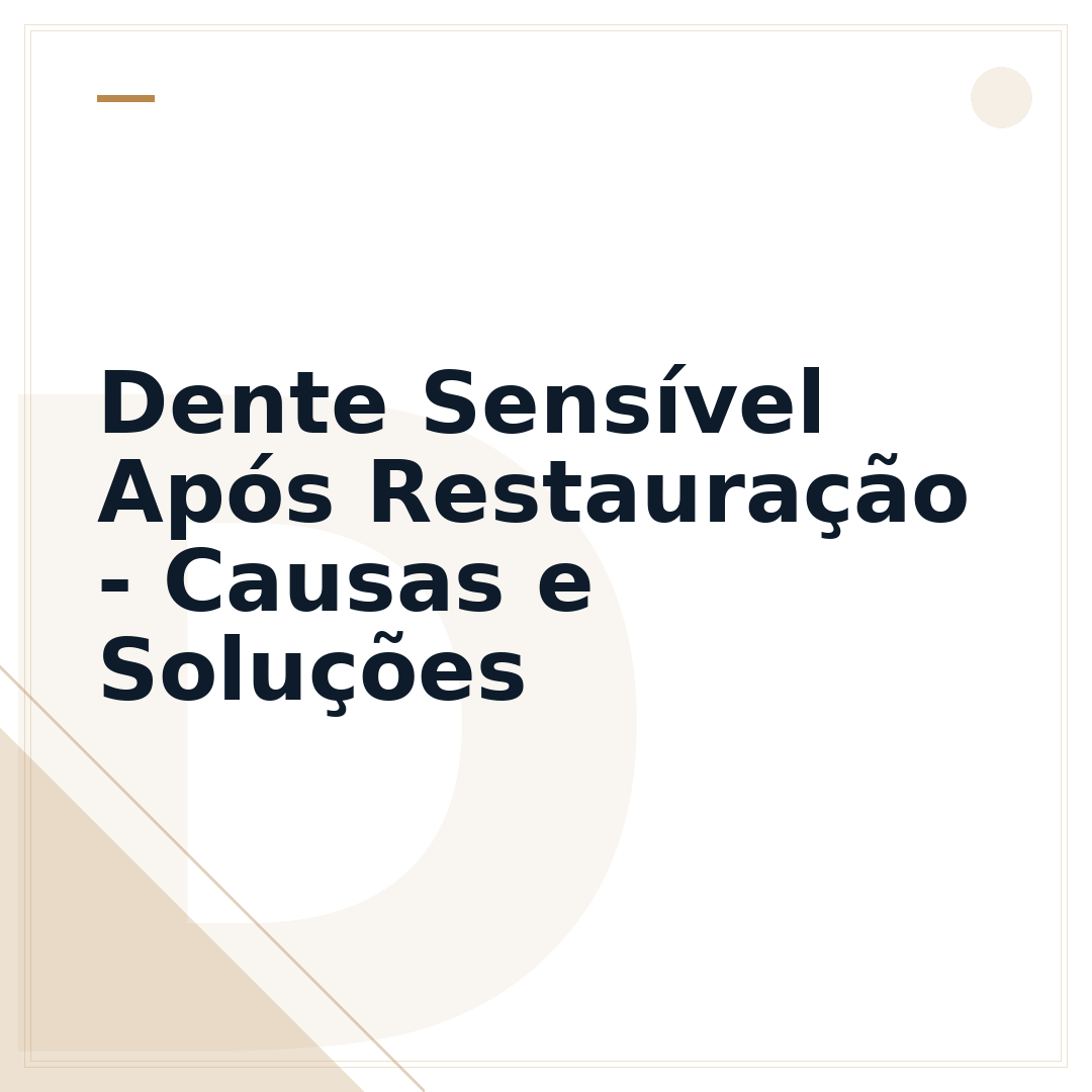 Dente Sensível Após Restauração - Causas e Soluções