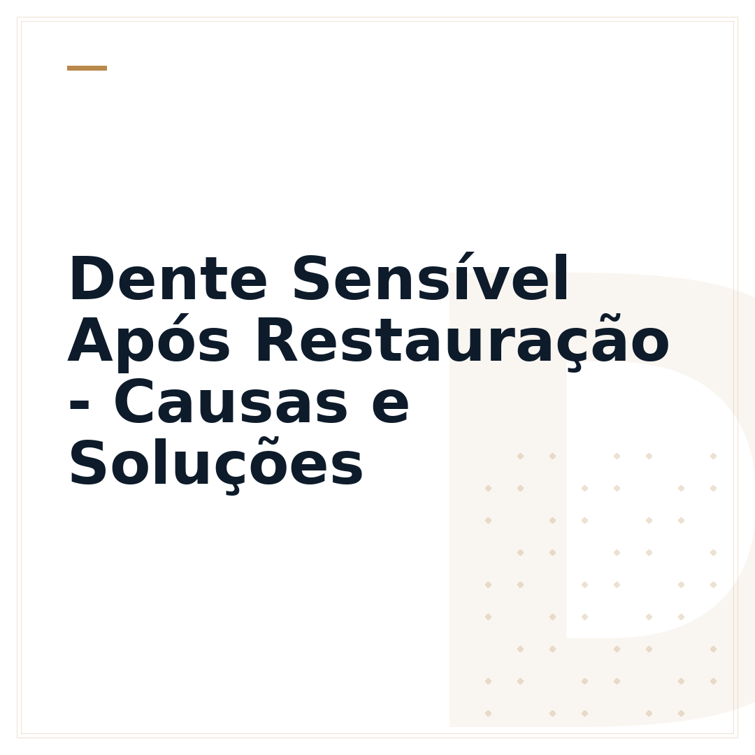 Dente Sensível Após Restauração - Causas e Soluções