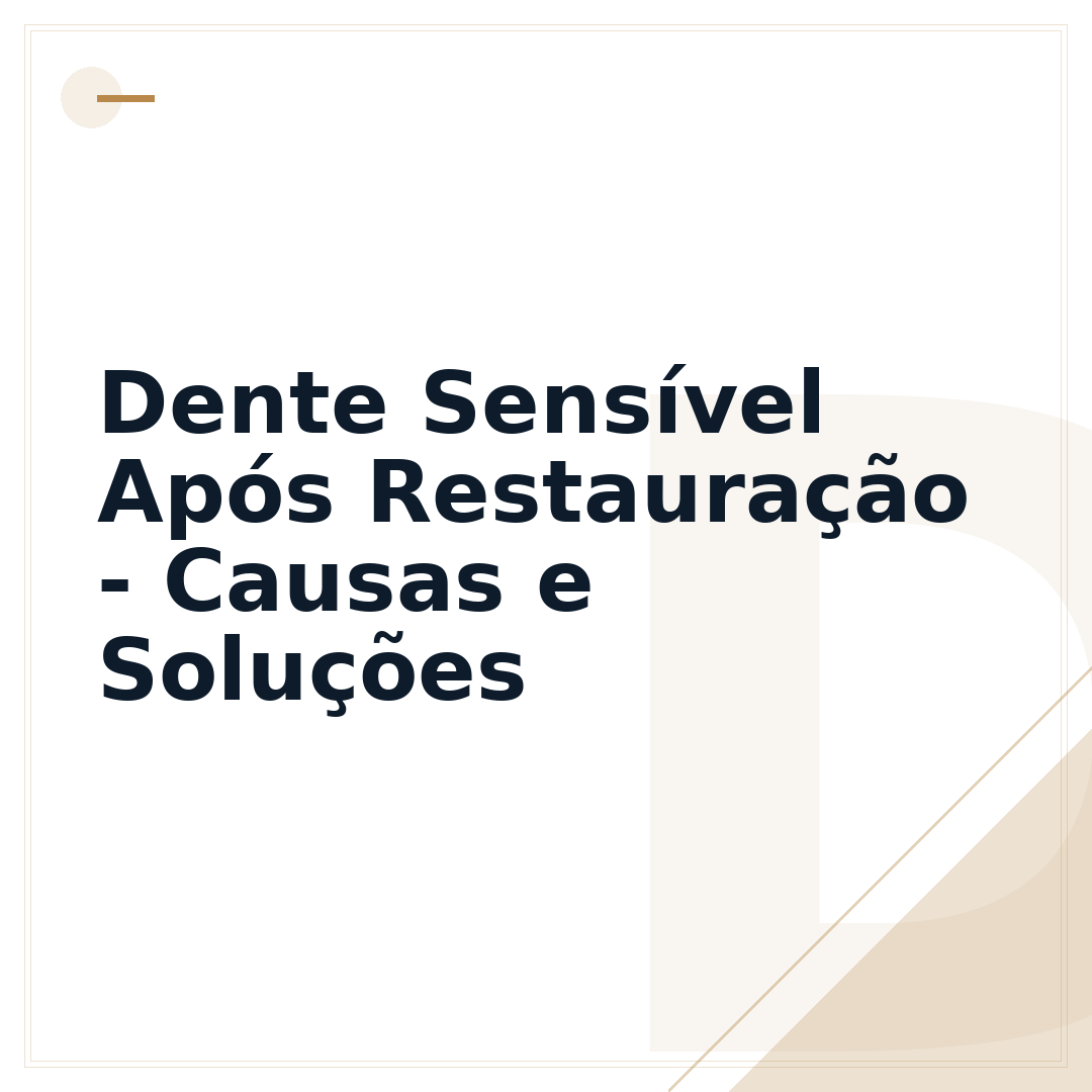 Dente Sensível Após Restauração - Causas e Soluções
