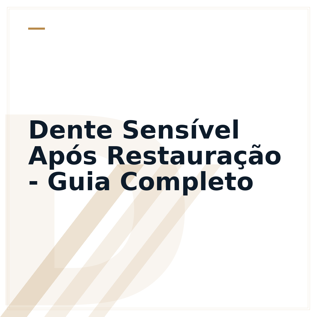 Dente Sensível Após Restauração - Guia Completo