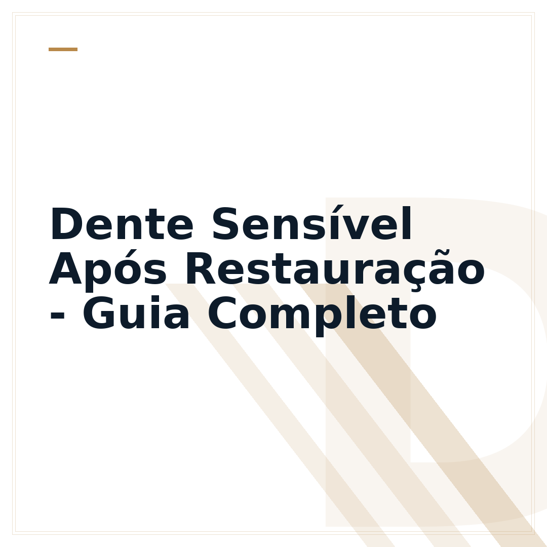 Dente Sensível Após Restauração - Guia Completo