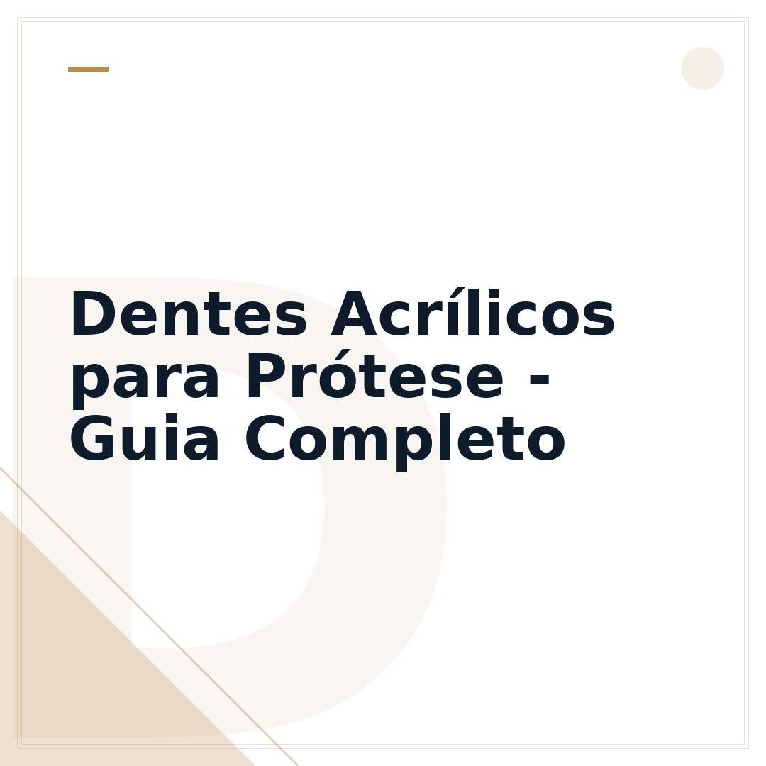 Dentes Acrílicos para Prótese - Guia Completo