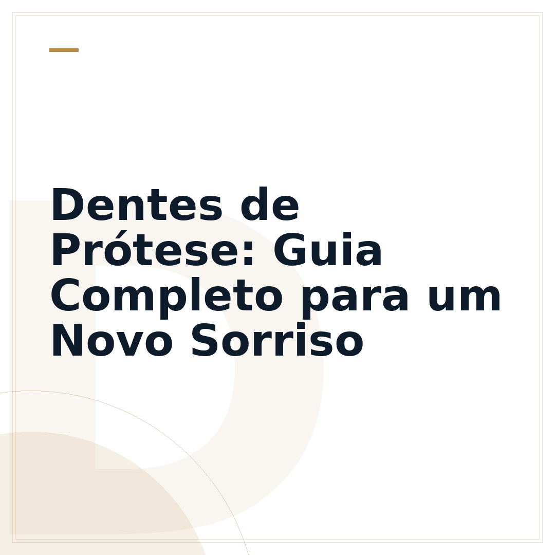 Dentes de Prótese: Guia Completo para um Novo Sorriso