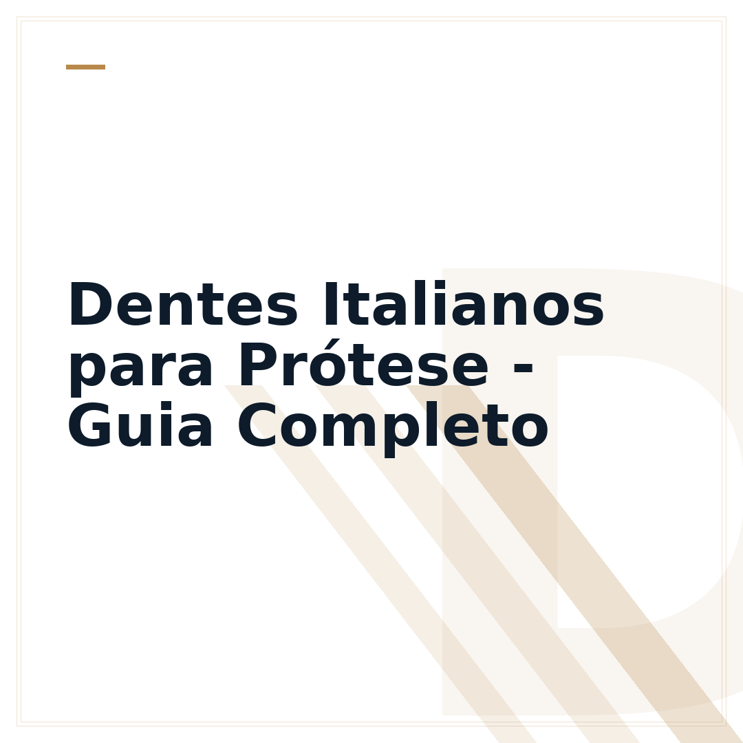 Dentes Italianos para Prótese - Guia Completo