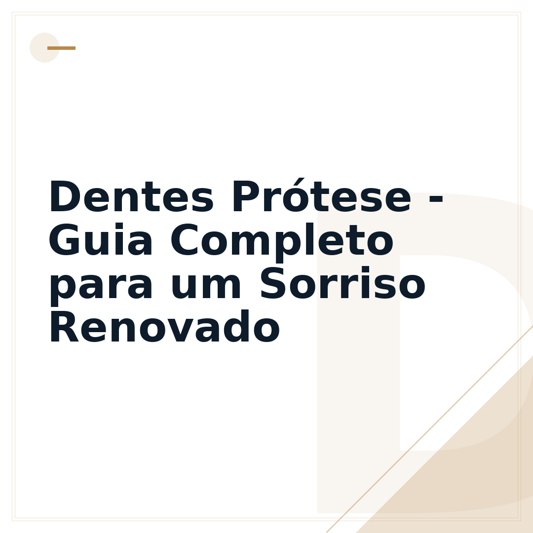 Dentes Prótese - Guia Completo para um Sorriso Renovado