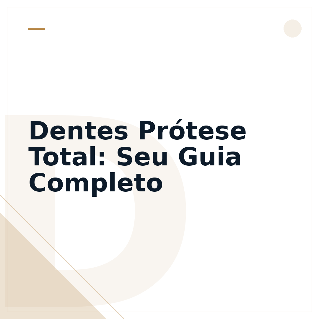 Dentes Prótese Total: Seu Guia Completo