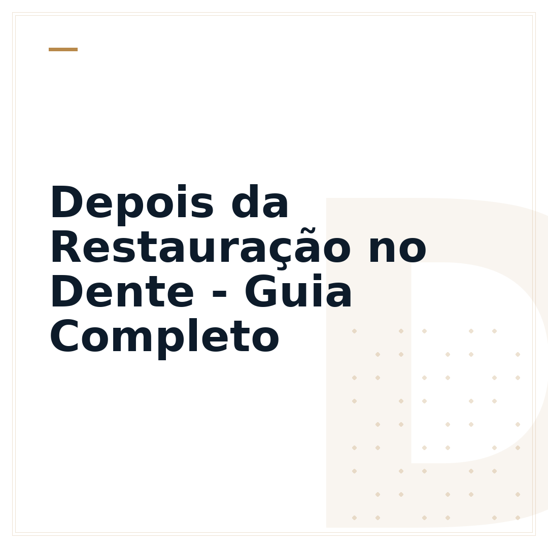 Depois da Restauração no Dente - Guia Completo