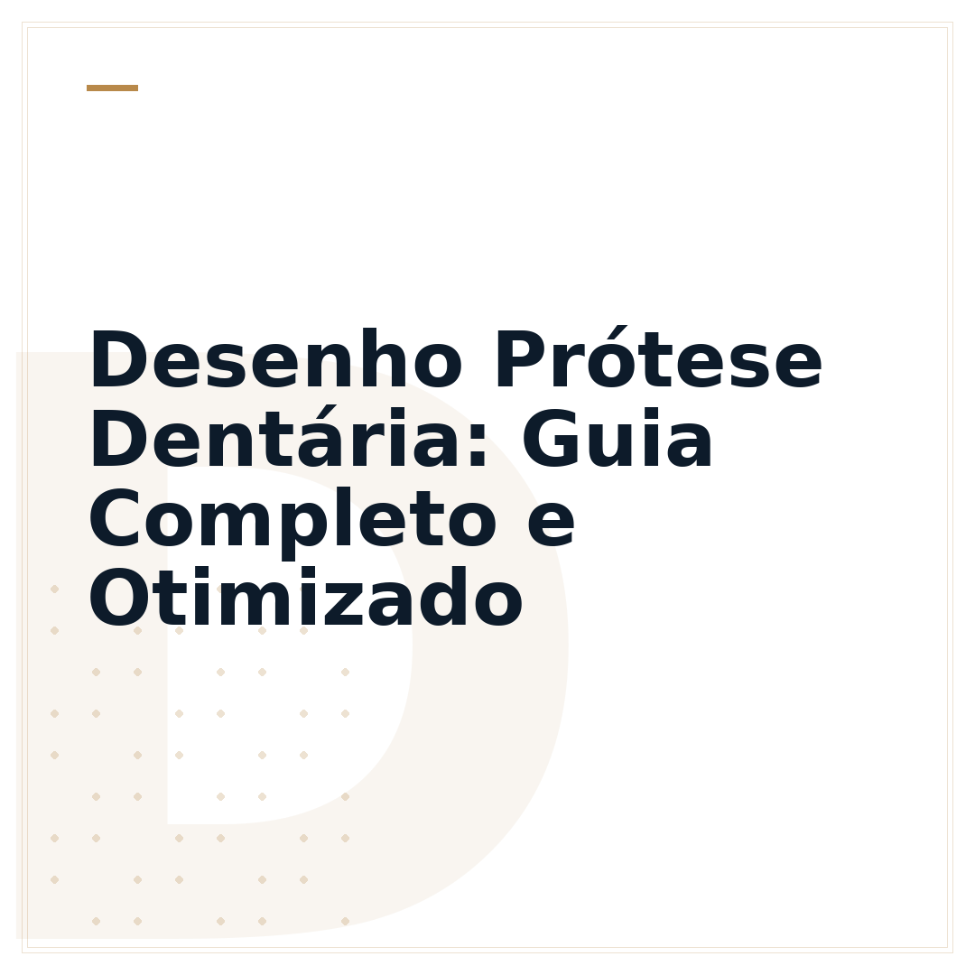Desenho Prótese Dentária: Guia Completo e Otimizado