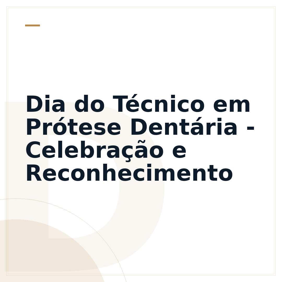 Dia do Técnico em Prótese Dentária - Celebração e Reconhecimento