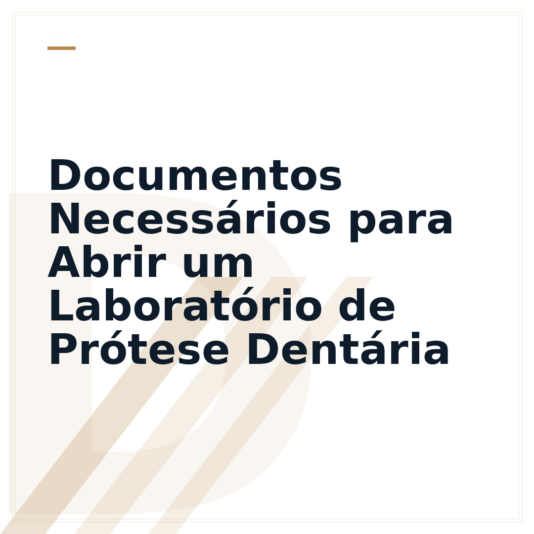 Documentos Necessários para Abrir um Laboratório de Prótese Dentária