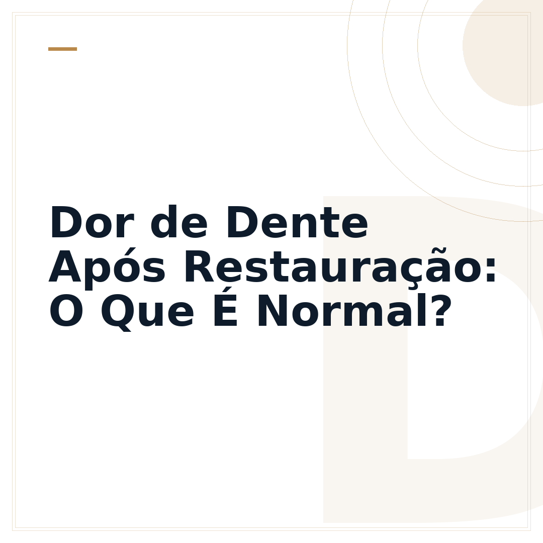 Dor de Dente Após Restauração: O Que É Normal?