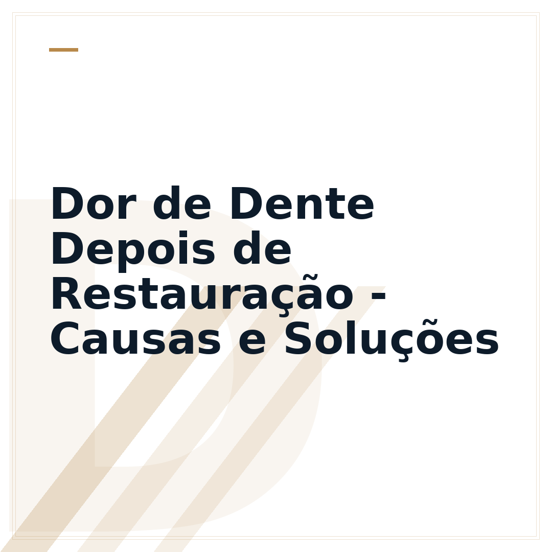 Dor de Dente Depois de Restauração - Causas e Soluções
