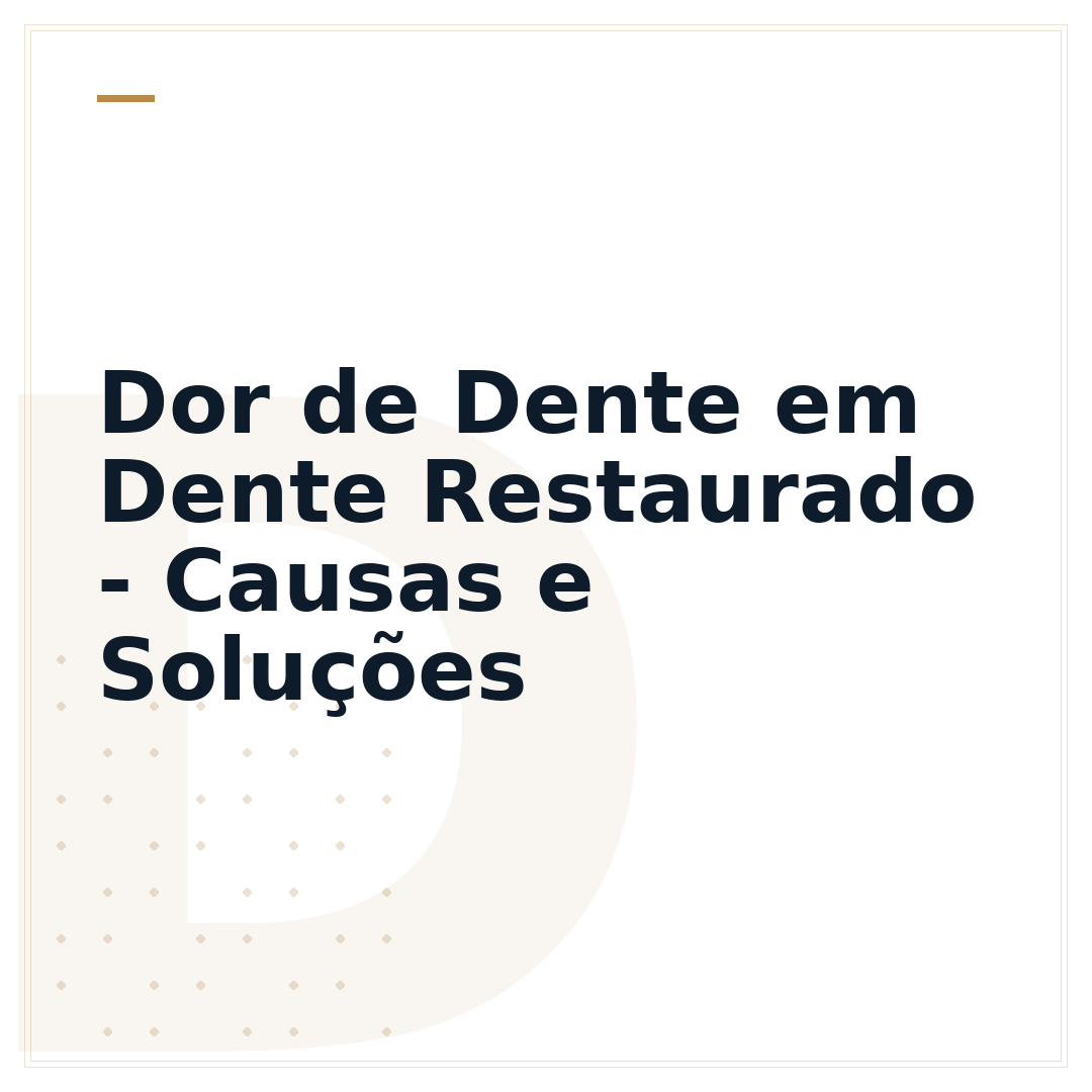Dor de Dente em Dente Restaurado - Causas e Soluções