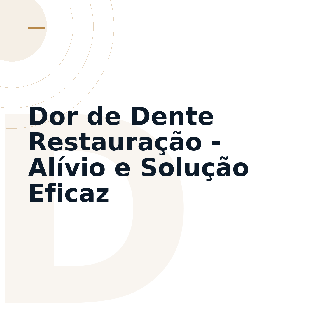 Dor de Dente Restauração - Alívio e Solução Eficaz