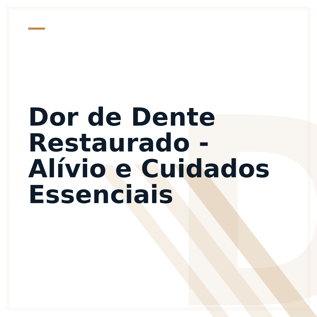 Dor de Dente Restaurado - Alívio e Cuidados Essenciais
