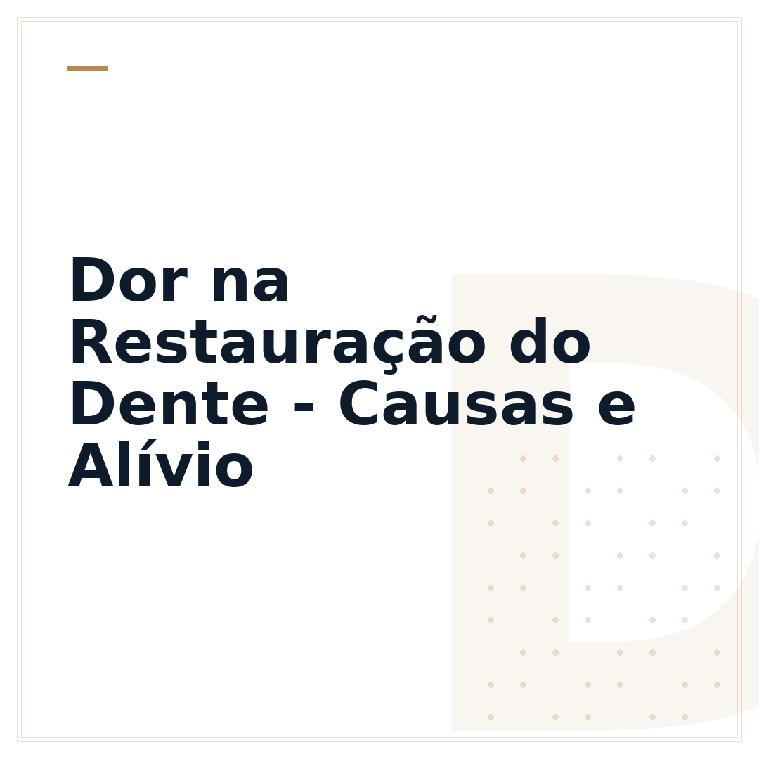 Dor na Restauração do Dente - Causas e Alívio