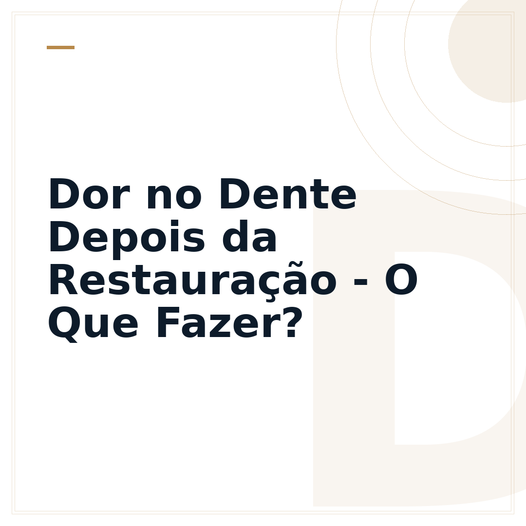 Dor no Dente Depois da Restauração - O Que Fazer?