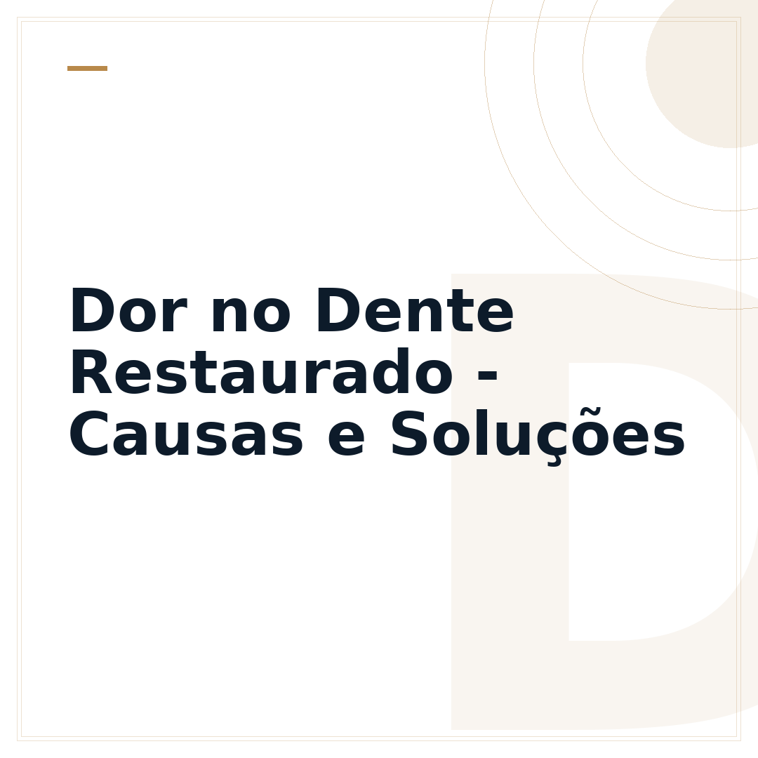Dor no Dente Restaurado - Causas e Soluções