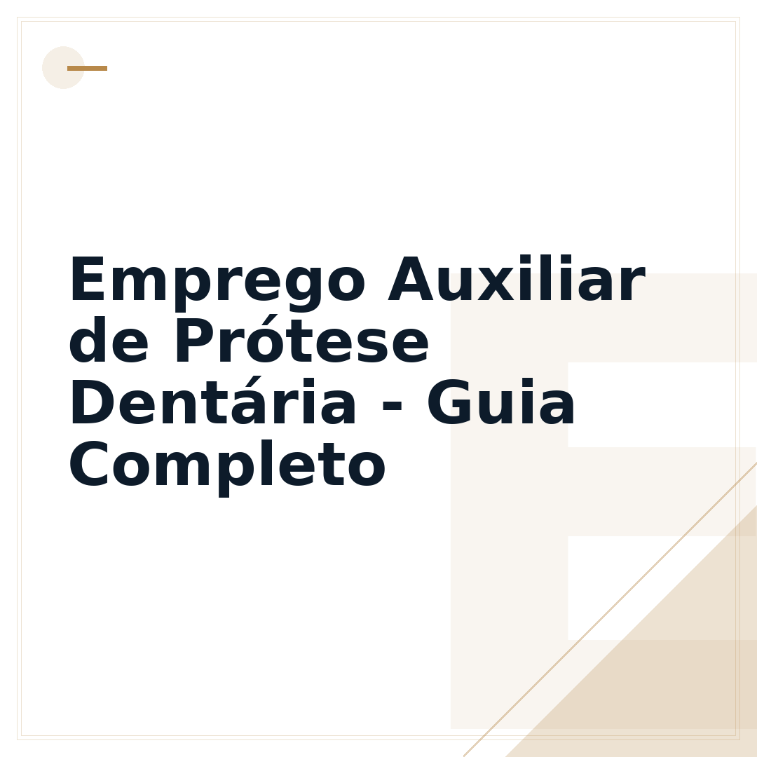 Emprego Auxiliar de Prótese Dentária - Guia Completo