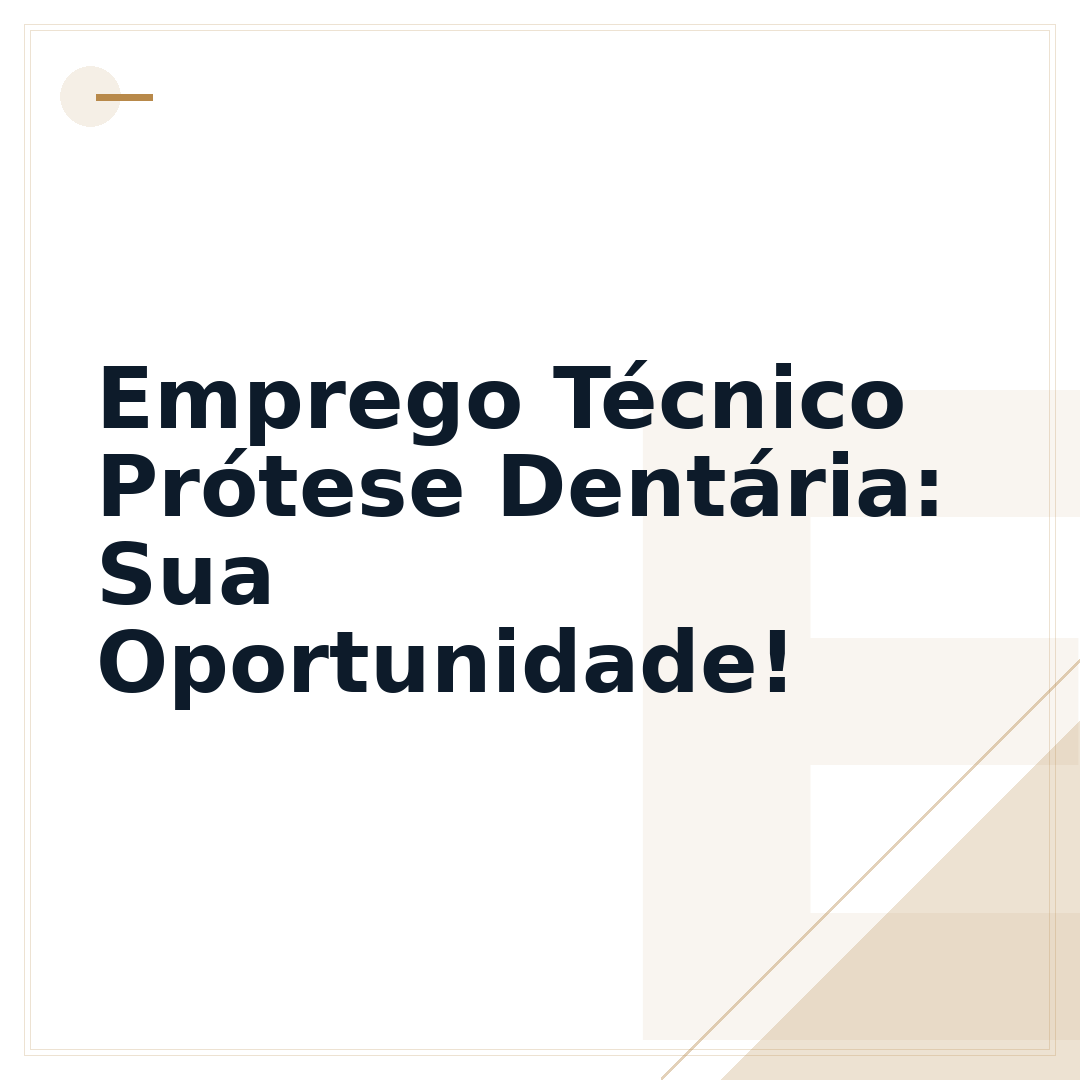 Emprego Técnico Prótese Dentária: Sua Oportunidade!