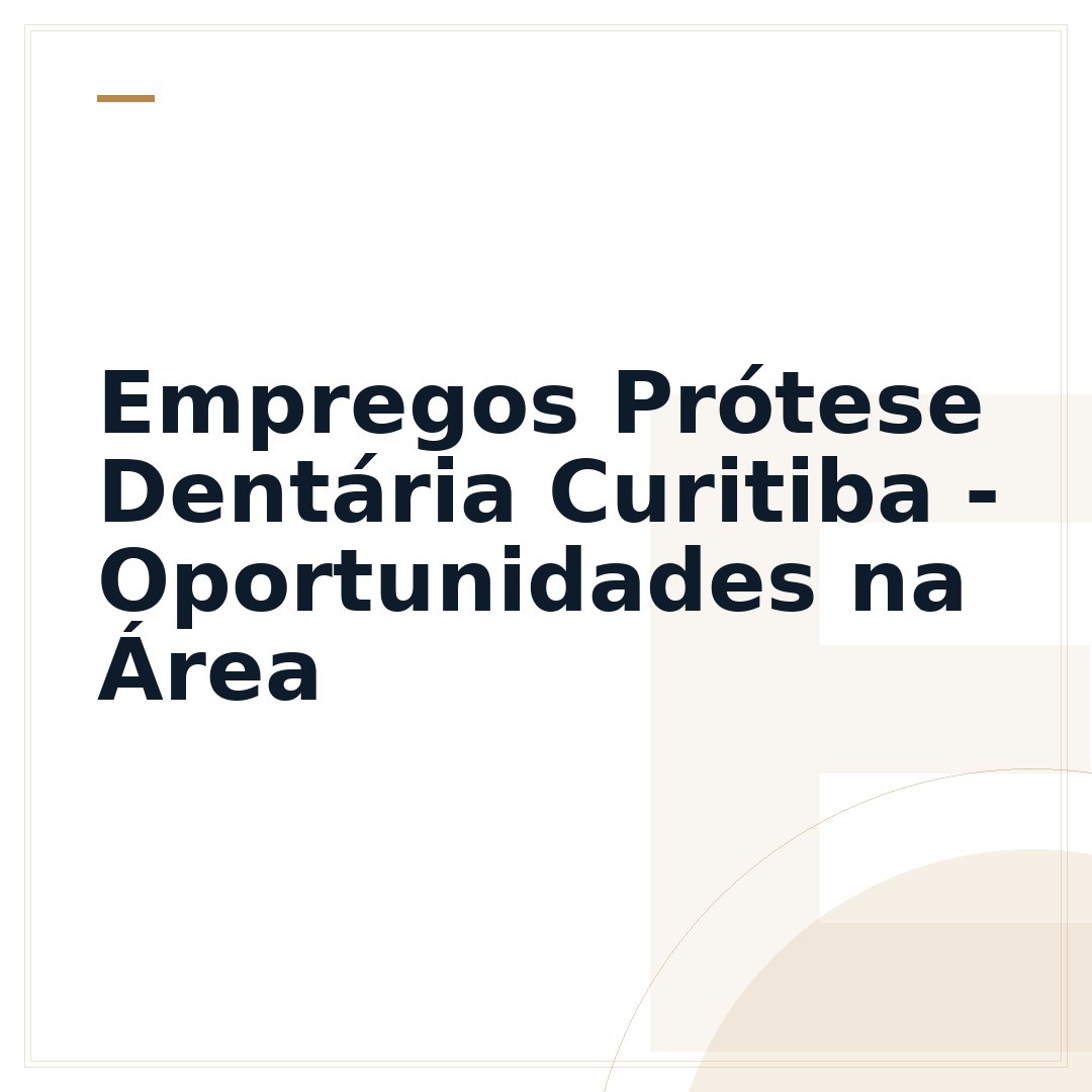 Empregos Prótese Dentária Curitiba - Oportunidades na Área