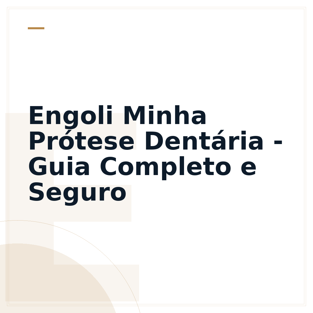 Engoli Minha Prótese Dentária - Guia Completo e Seguro