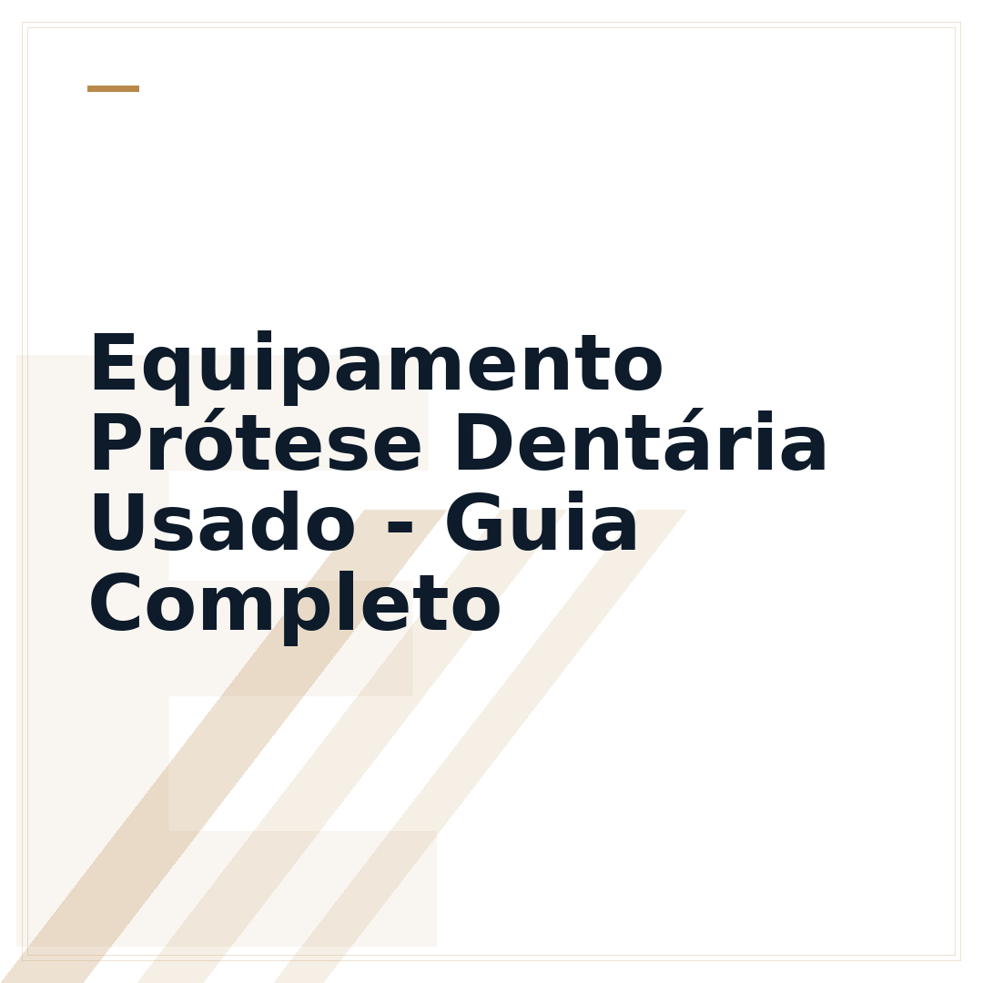 Equipamento Prótese Dentária Usado - Guia Completo