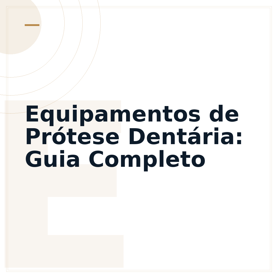 Equipamentos de Prótese Dentária: Guia Completo