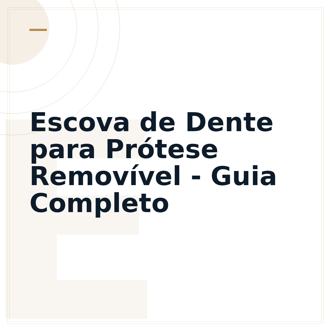 Escova de Dente para Prótese Removível - Guia Completo