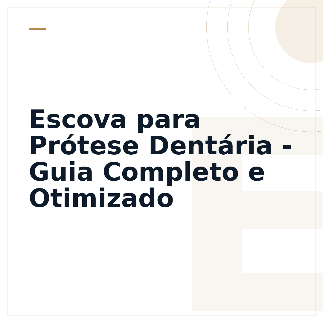 Escova para Prótese Dentária - Guia Completo e Otimizado