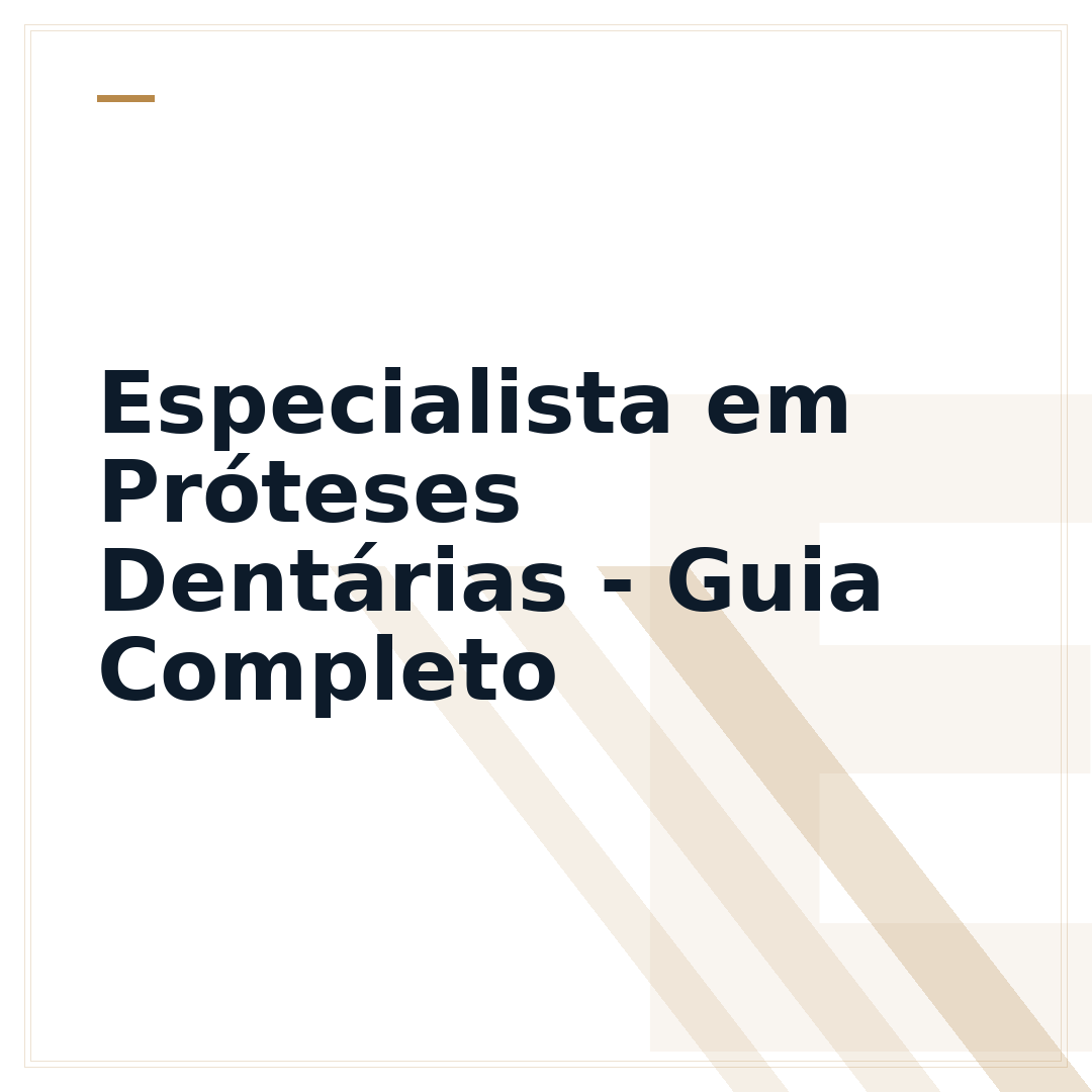 Especialista em Próteses Dentárias - Guia Completo