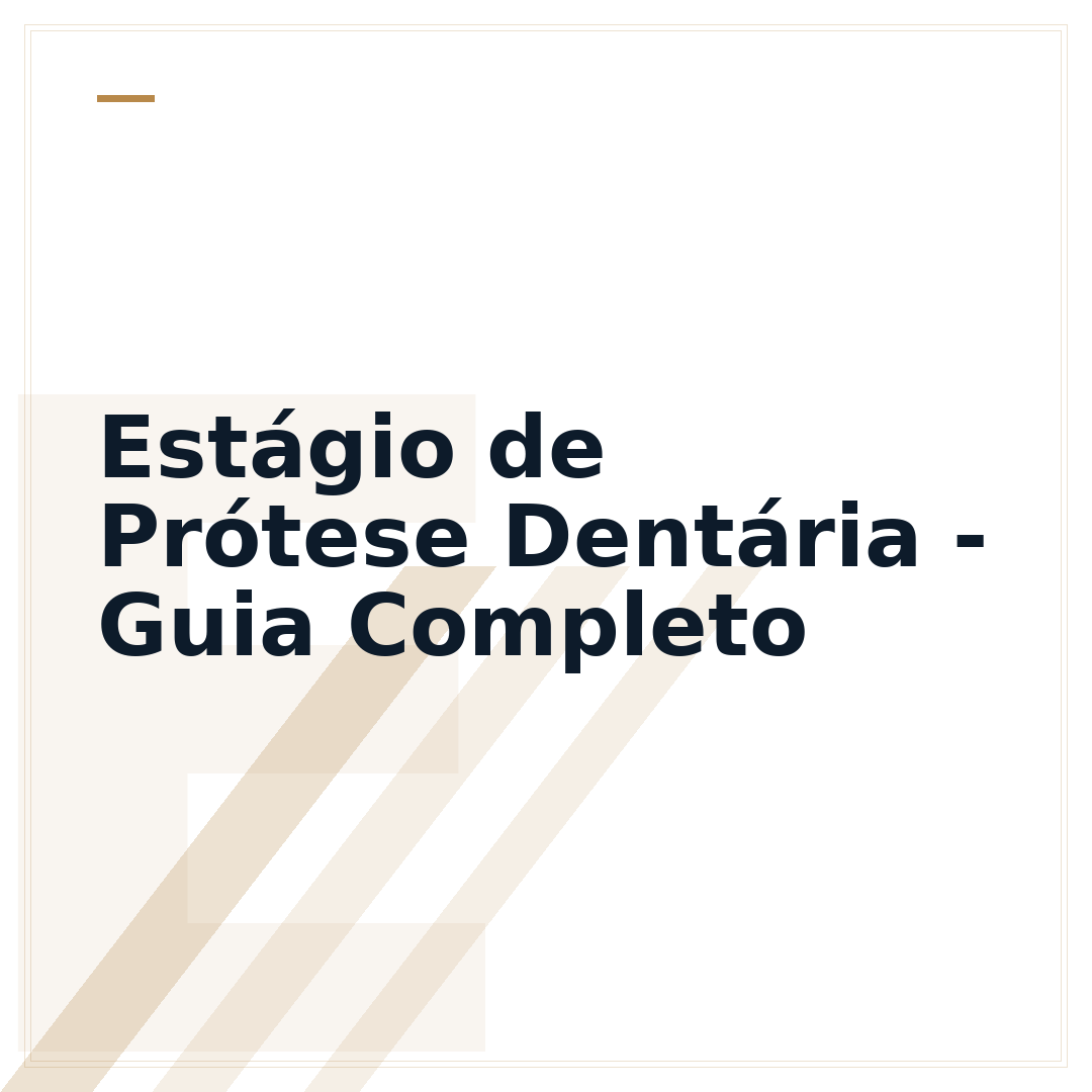 Estágio de Prótese Dentária - Guia Completo