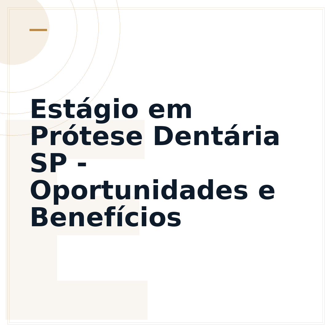 Estágio em Prótese Dentária SP - Oportunidades e Benefícios